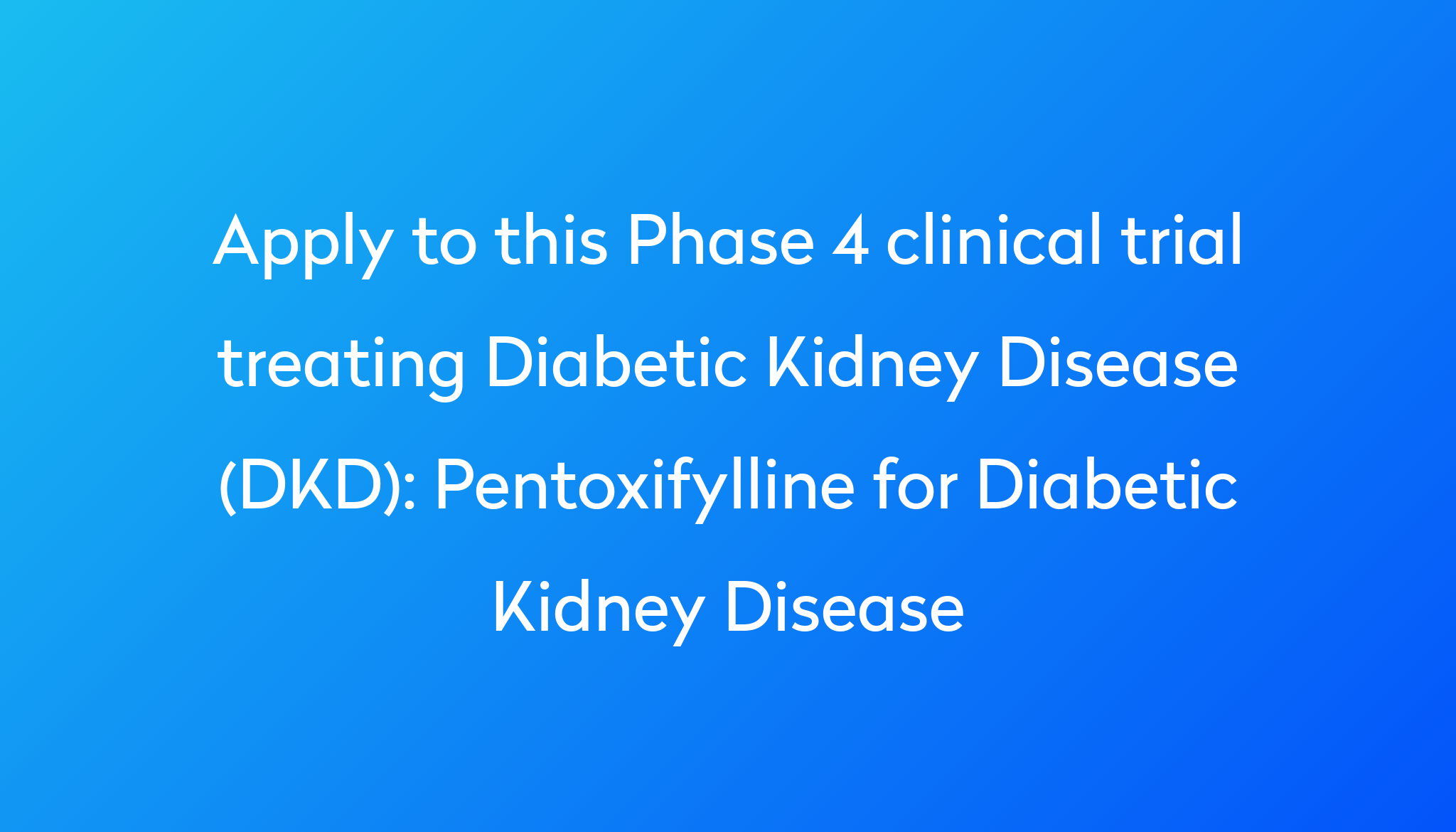 pentoxifylline-for-diabetic-kidney-disease-clinical-trial-2024-power